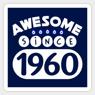 Awesome Since 1960 Magnet